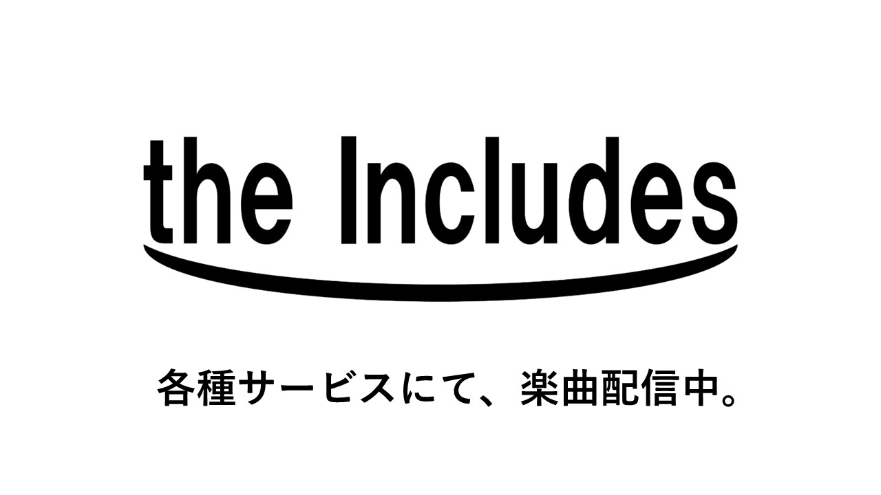 the Includes ｜ 楽曲配信