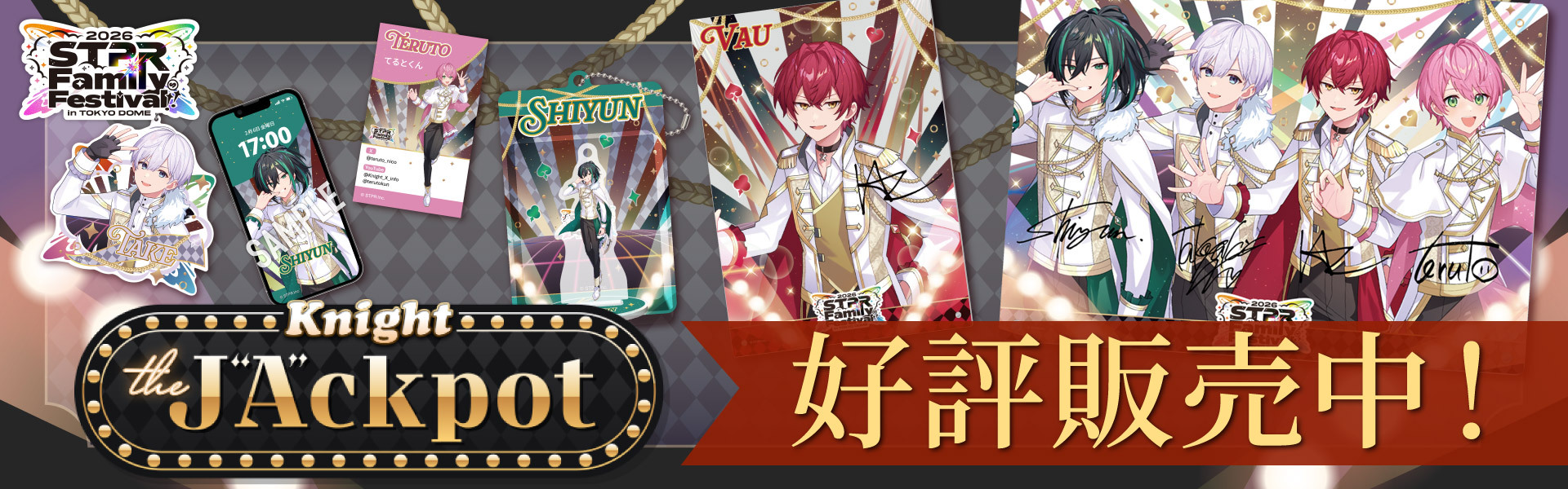 Knight the J"A"ckpot ~STPR Family Festival!! 2026~好評販売中！