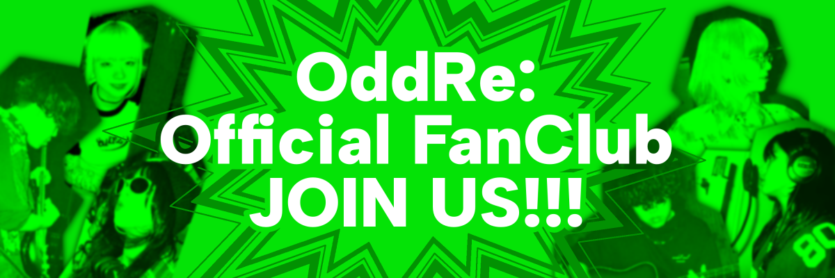 OddRe: Official FanClub JOIN US!!!