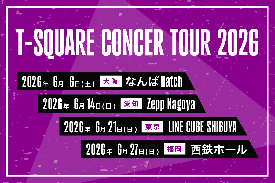 T-SQUARE CONCER TOUR 2026