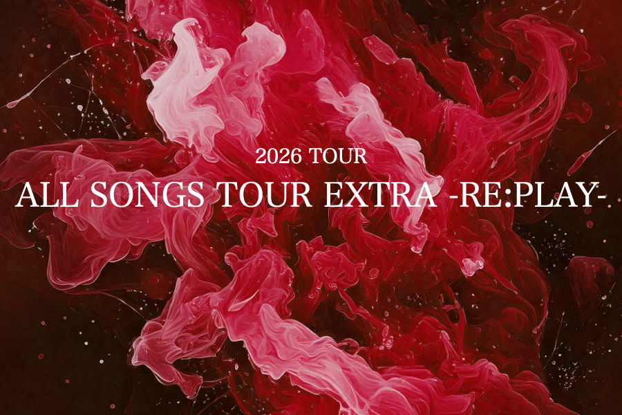 ALL SONGS TOUR EXTRA -RE:PLAY-