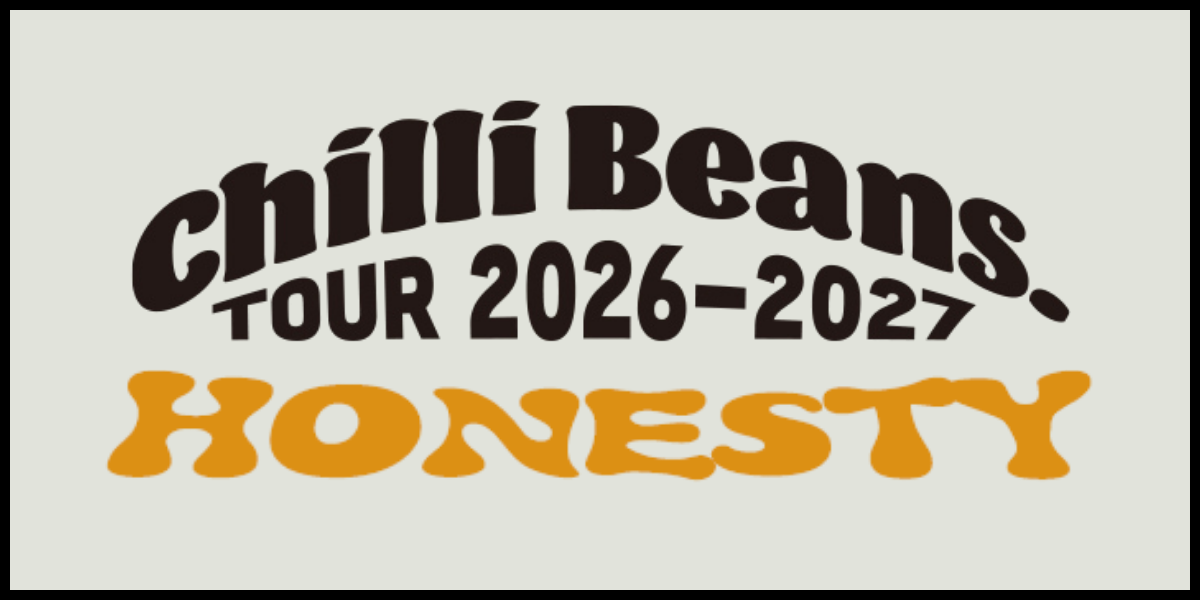 Chilli Beans. TOUR 2026-2027 ”HONESTY”