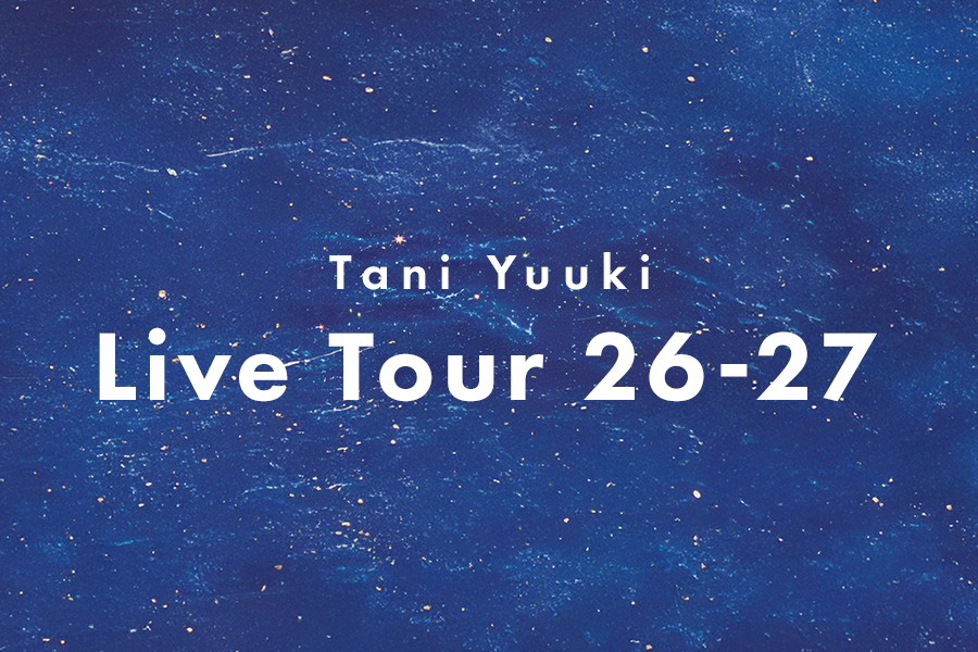 Tani Yuuki Live Tour 26-27