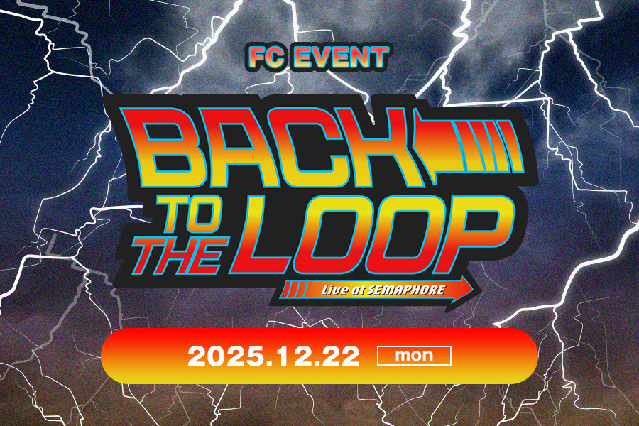 "BACK to The LOOP" Live at SEMAPHORE(ex代官山LOOP)