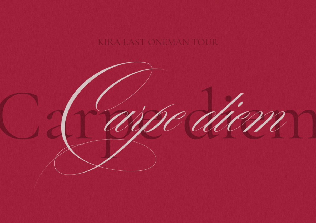 KIRA LAST ONEMAN TOUR【Carpe diem】開催!!!