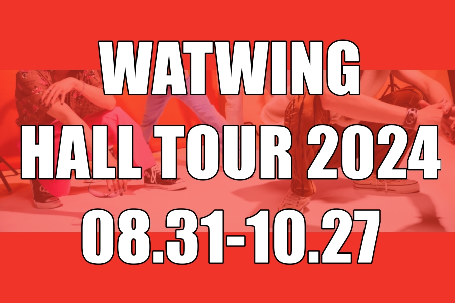 WATWING HALL TOUR 2024