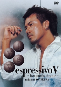 espressivo V -fortunato cinque-｜Blu-ray / DVD｜米倉利紀