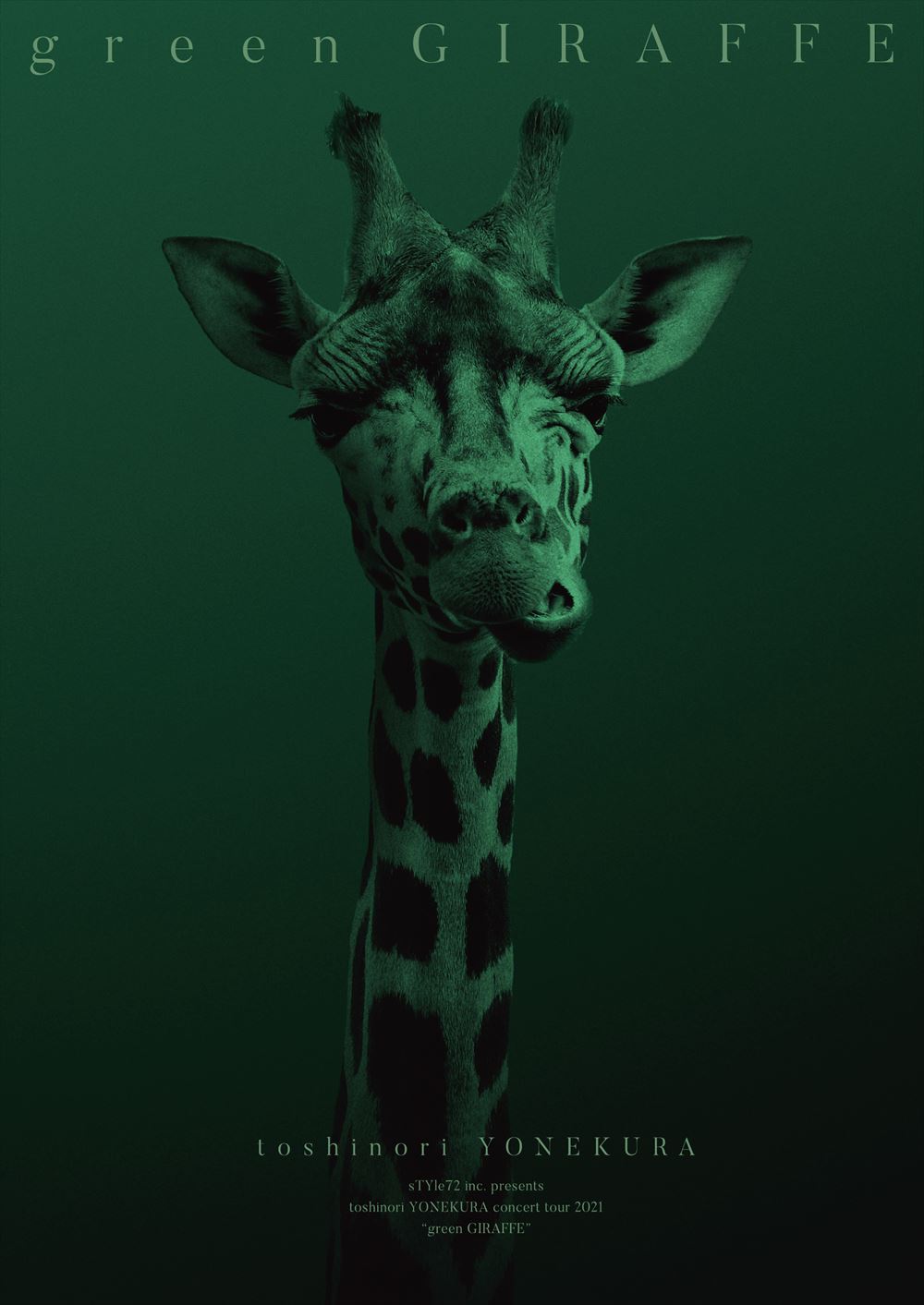 sTYle72 inc. presents toshinori YONEKURA concert tour 2021 “green GIRAFFE”