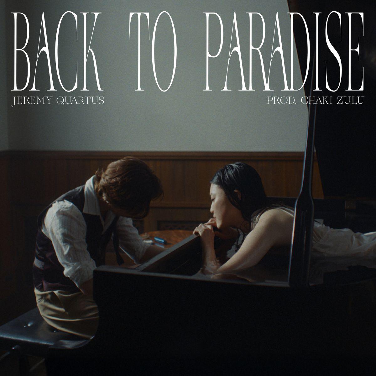 「Back To Paradise (Prod. Chaki Zulu)」