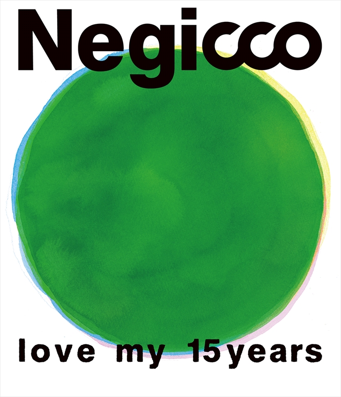 【blu-ray】Negicco / love my 15years