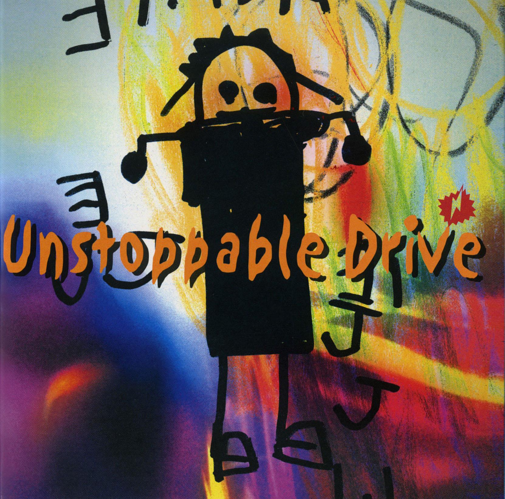 Unstoppable Drive