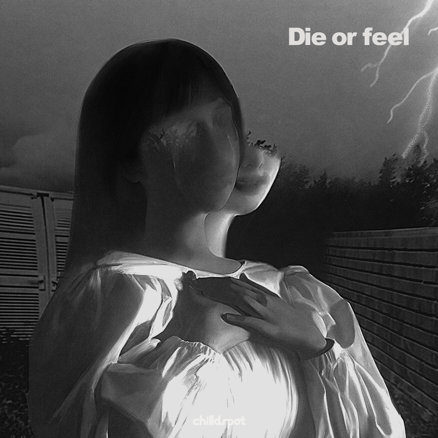 Die or feel