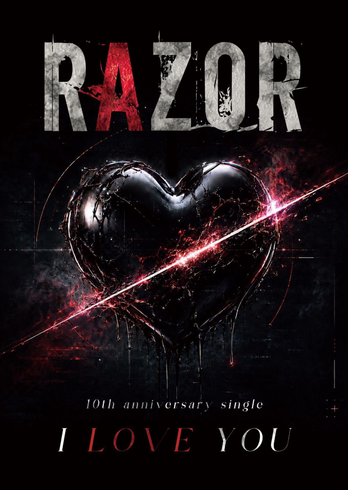 RAZOR 10th ANNIVERSARY Single 「I LOVE YOU」