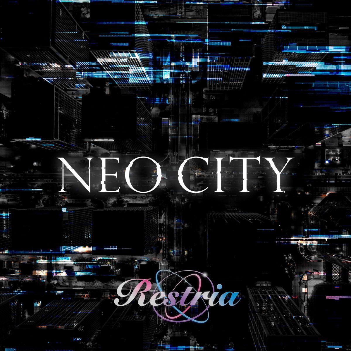 Restria 2nd Digital Single「NEO CITY」