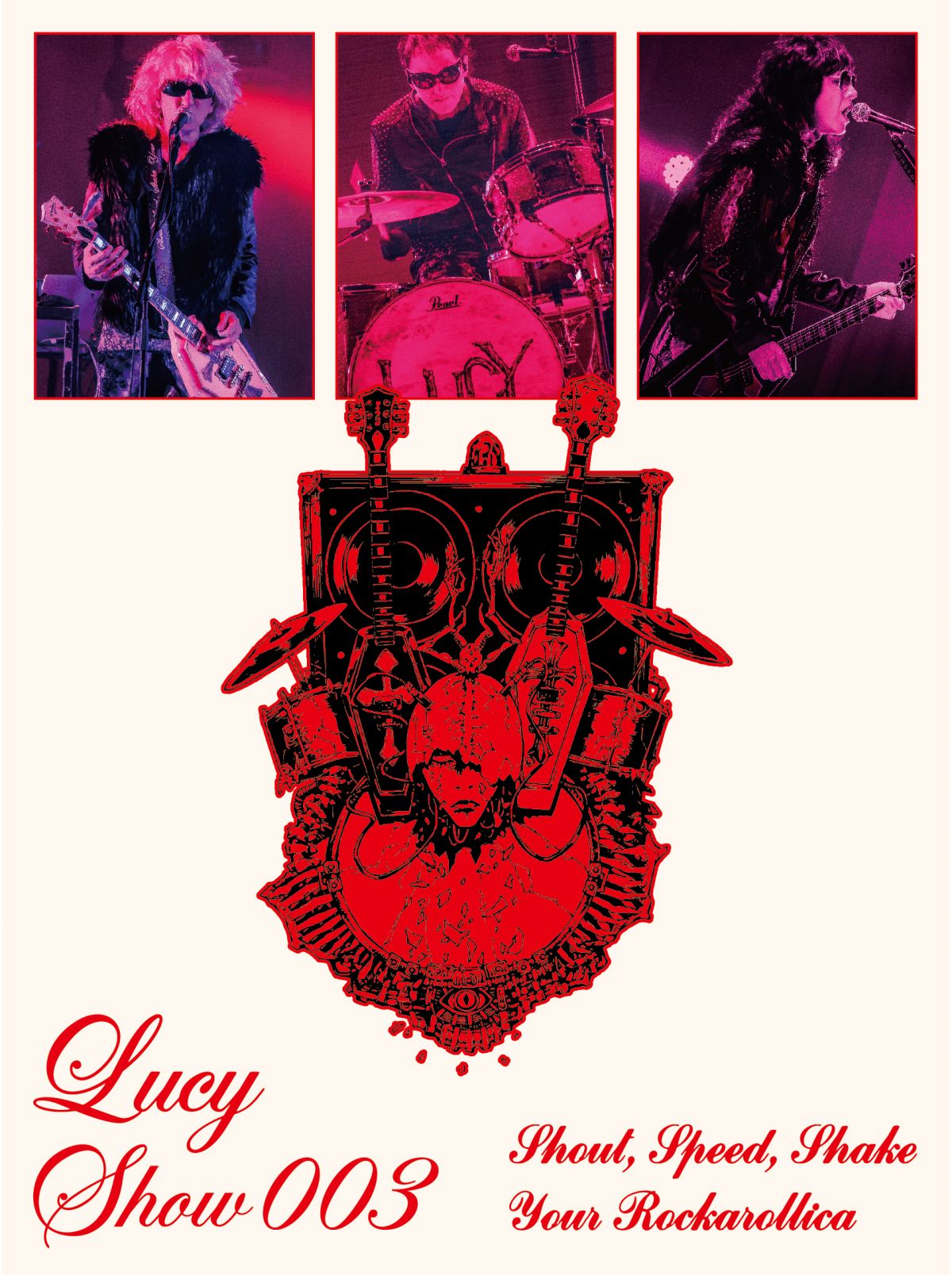 Live Blu-ray & DVD 「Lucy Show 003 ～Shout, Speed, Shake Your Rockarollica～」