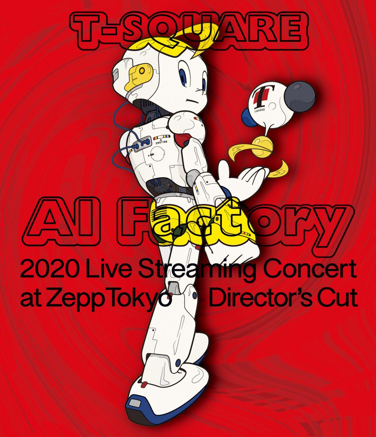 T-SQUARE 2020 Live Streaming Concert "AI Factory" at ZeppTokyo ディレクターズカット完全版