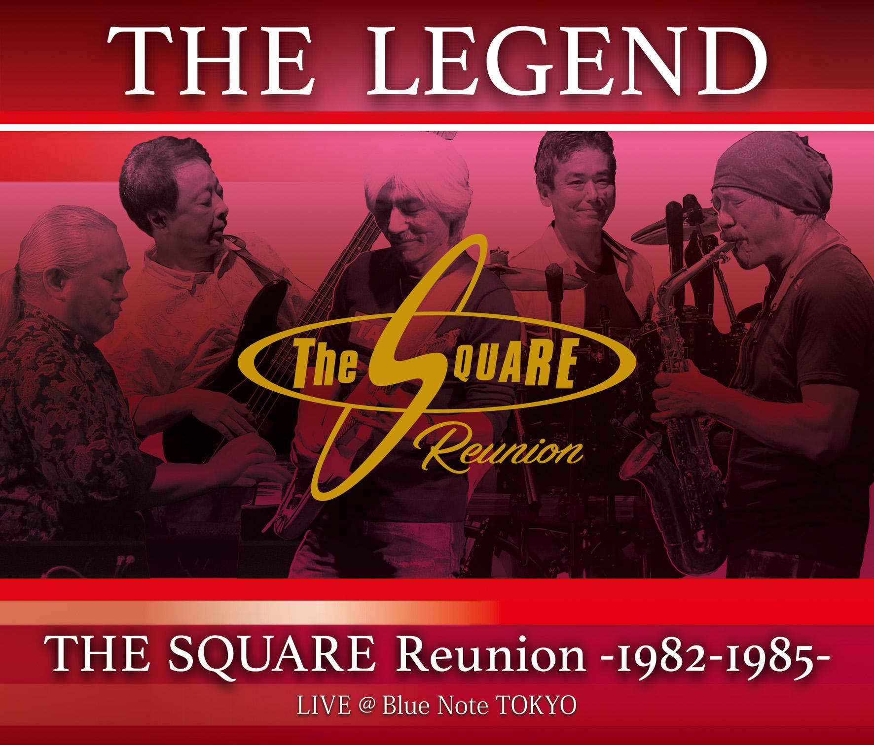 "THE LEGEND" / THE SQUARE Reunion -1982-1985- LIVE @Blue Note TOKYO【DVD / Blu-ray】