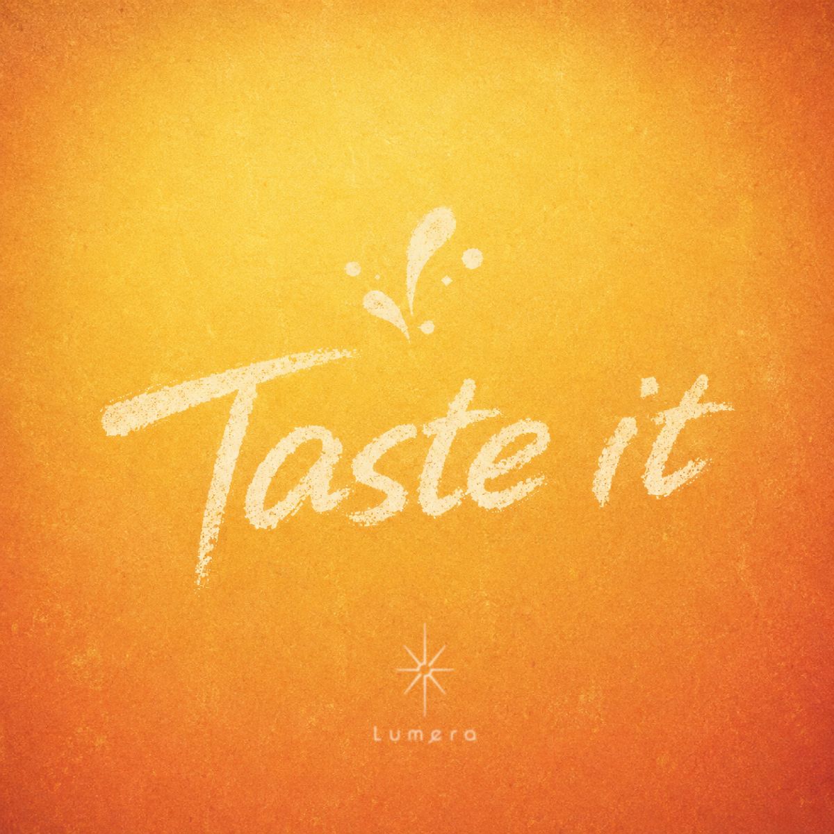 Taste it