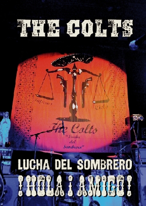 【THE COLTS】「LUCHA DEL SOMBRERO~HOLA! AMOGO」