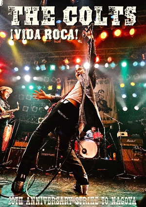 【THE COLTS】「VIDA ROCA! STRAIGHT TO NAGOYA」