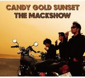 ザ・マックショウ / CANDY GOLD SUNSET~燃えるサンセット