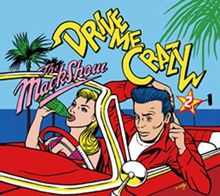 ザ・マックショウ / DRIVE ME CRAZY 2