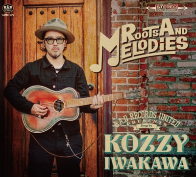 KOZZY IWAKAWA / ROOTS AND MELODIES