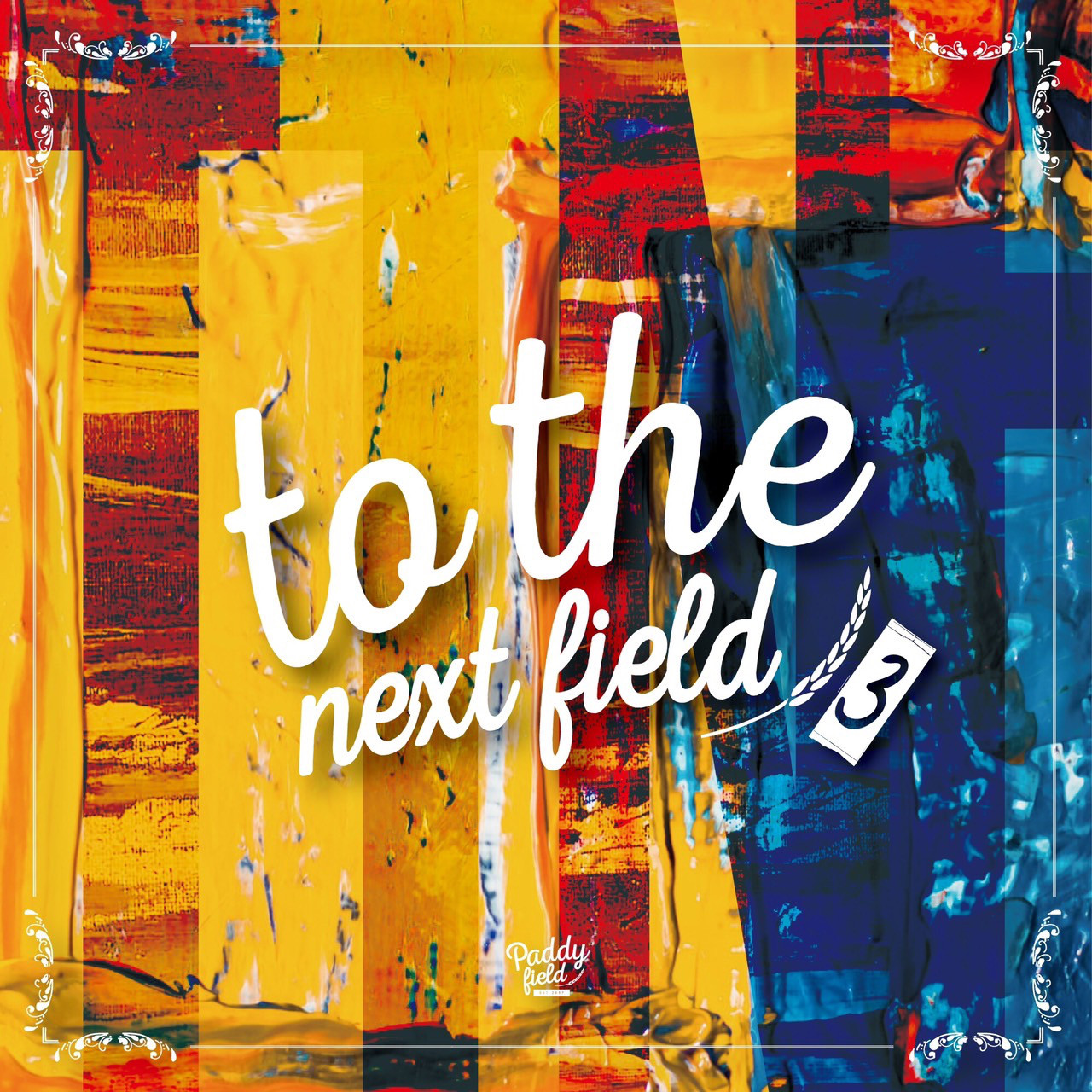「to the next field 3」