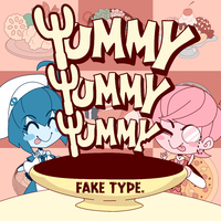 FAKE TYPE.「Yummy Yummy Yummy」
