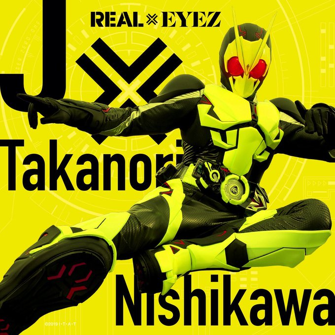 J×Takanori Nishikawa<br>REAL×EYEZ