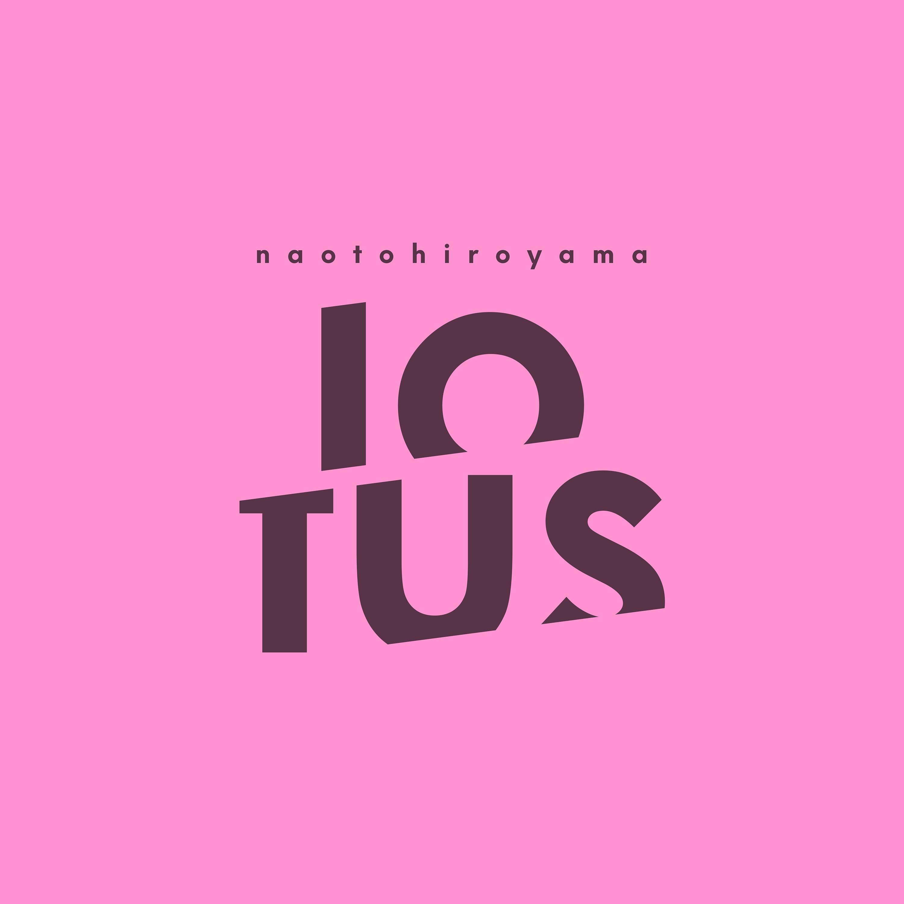 naotohiroyama - lotus【配信】