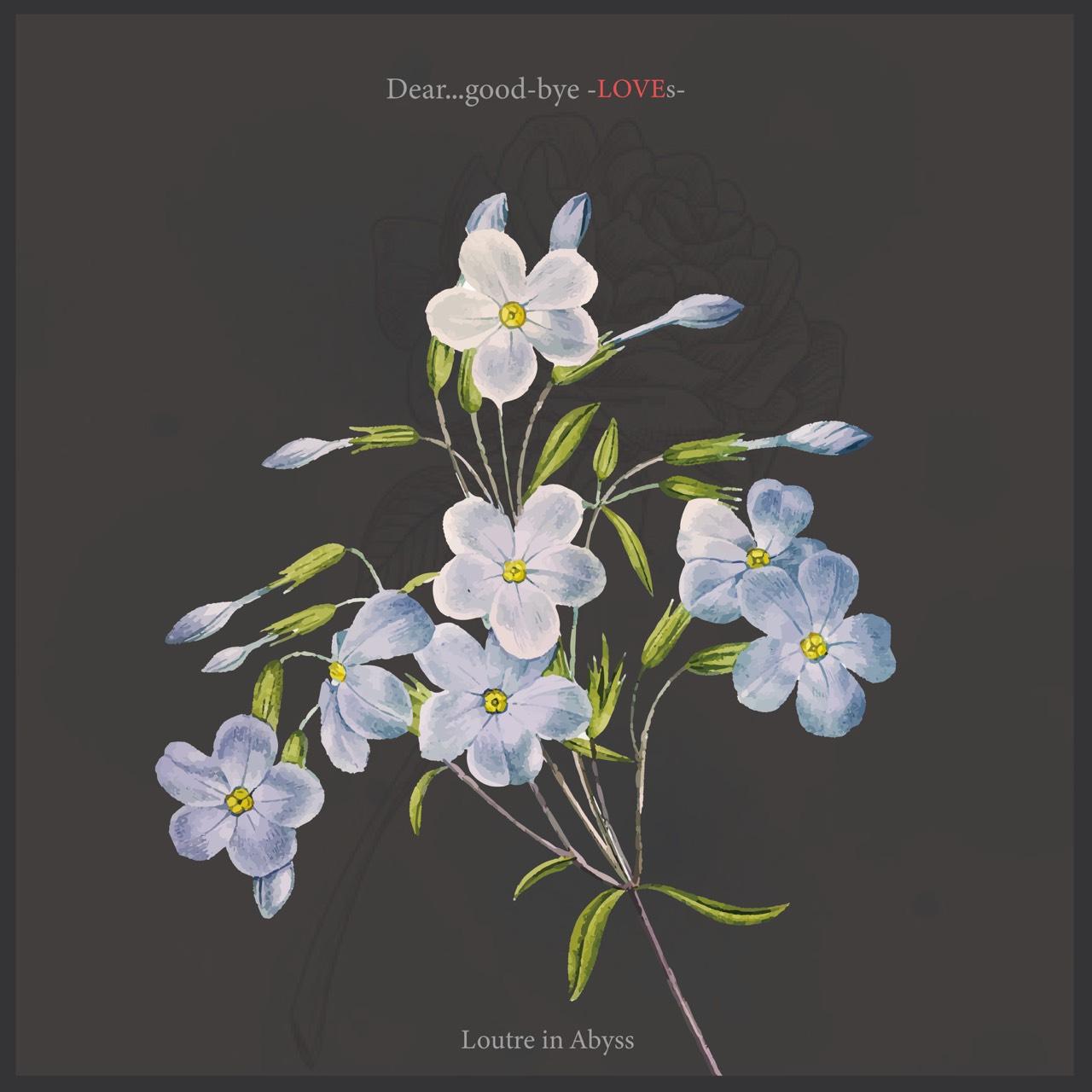 Dear...good-bye ~LOVEs~