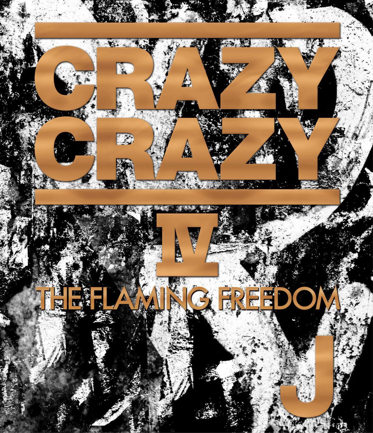 CRAZY CRAZY IV -THE FLAMING FREEDOM-