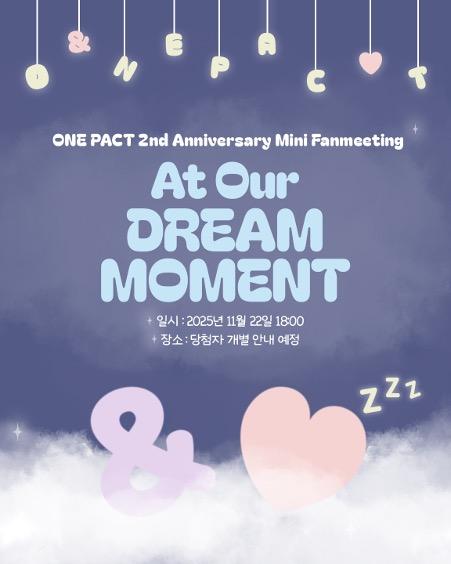 ONE PACT 2nd Anniversary Mini Fanmeeting <At Our Dream Moment>ご案内