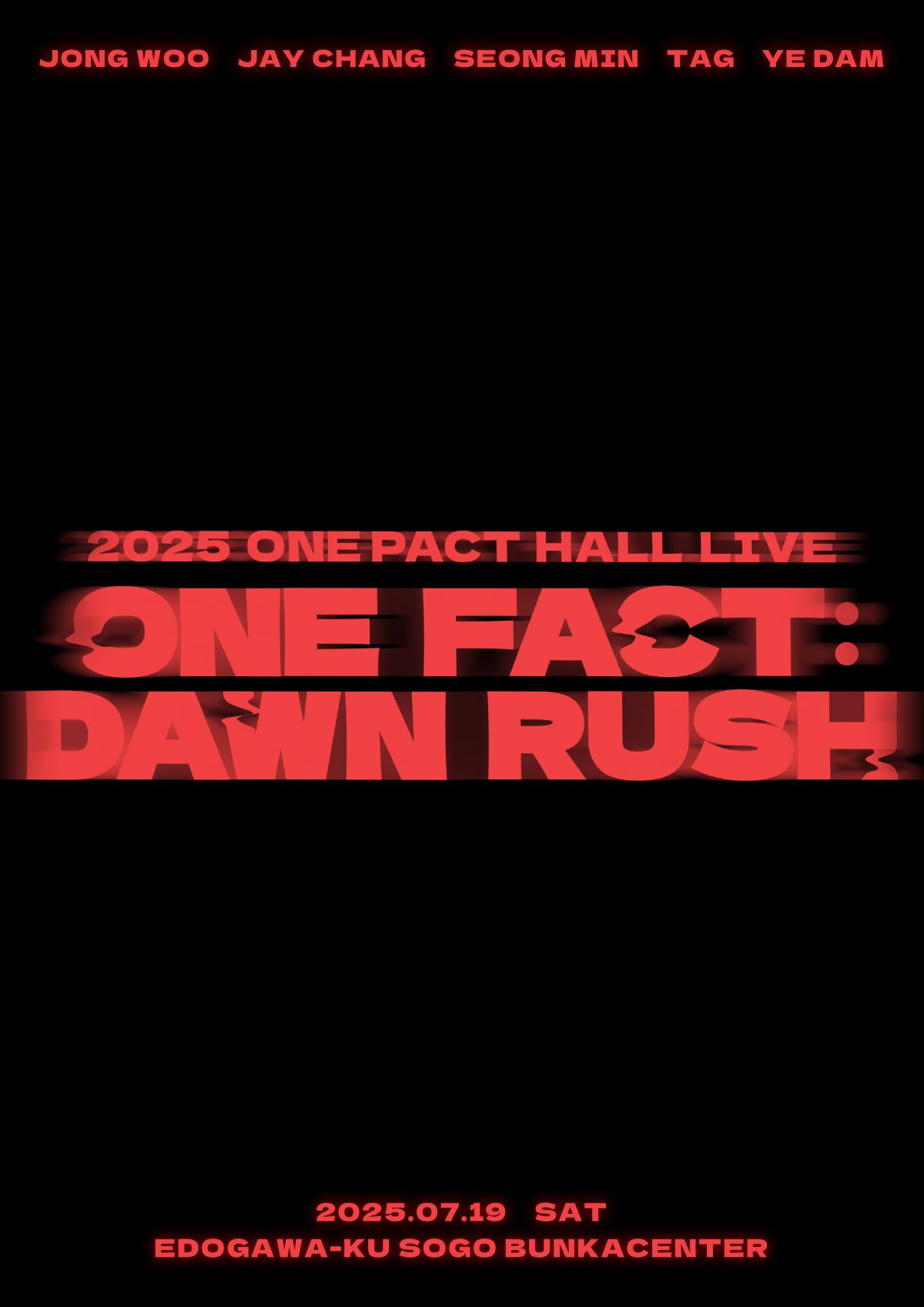 2025 ONE PACT HALL LIVE [ONE FACT : DAWN RUSH] 7月19日開催決定！