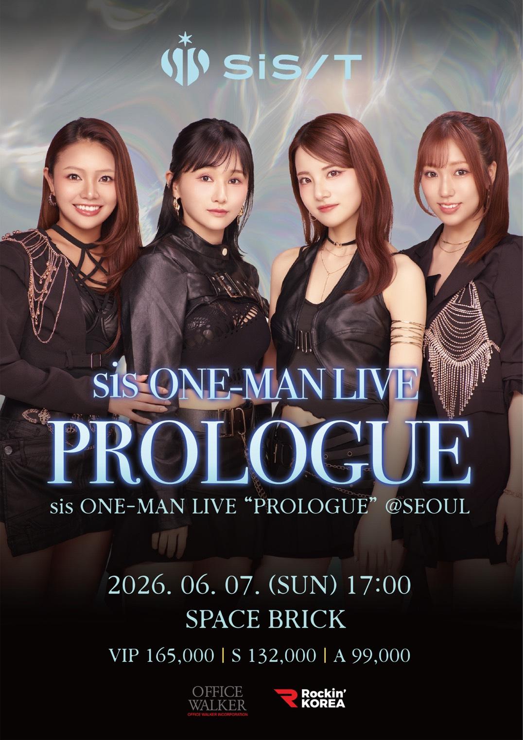 【LIVE】sis ONE-MAN LIVE "PROLOGUE" ＠SEOUL 티켓오픈！