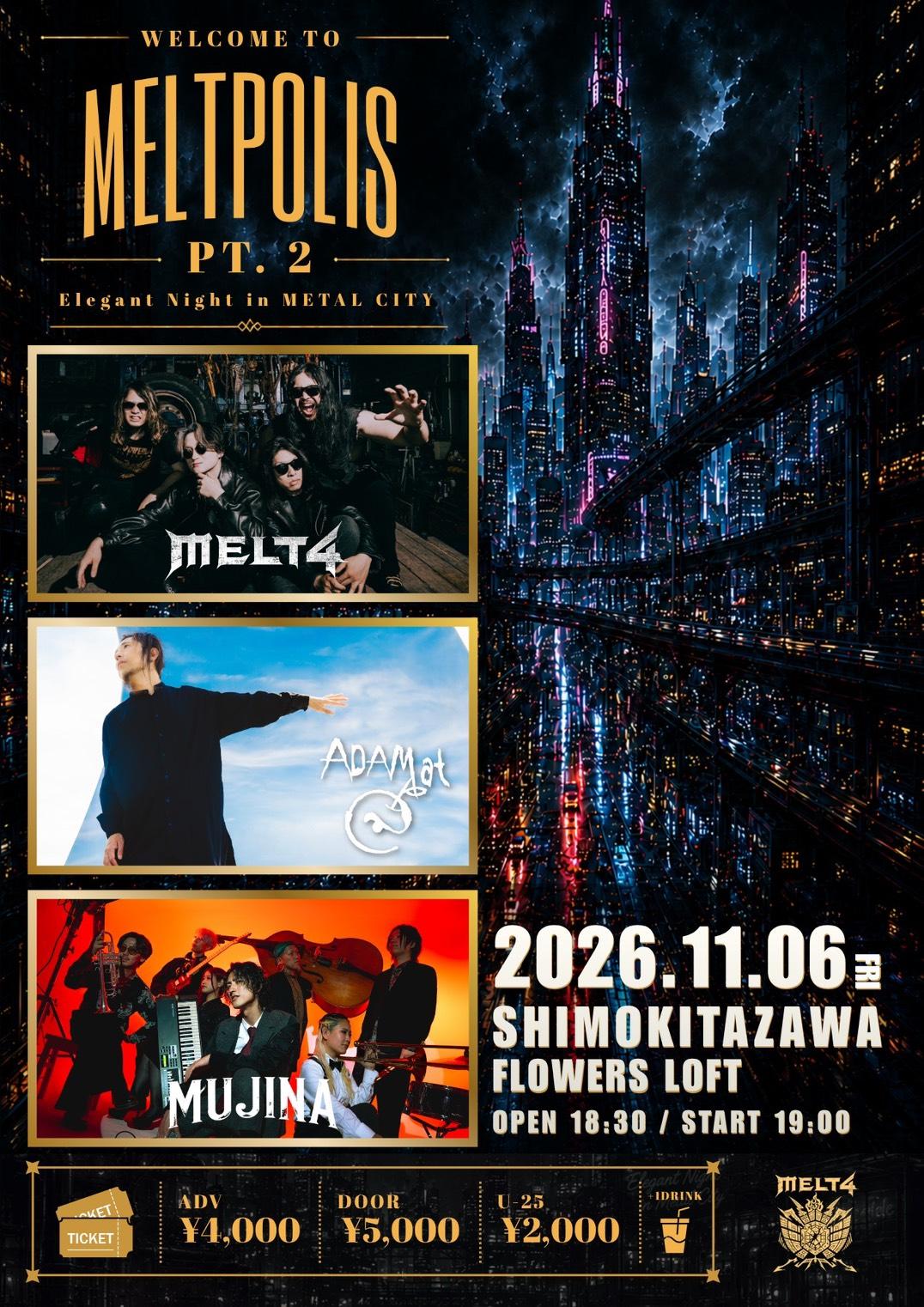 【SHOW】11月6日、下北沢Flowers Loftにて開催されるMELT4 presents.「Welcome to Meltpolis Pt. 2 -Elegant Night in Metal City-」に出演決定！