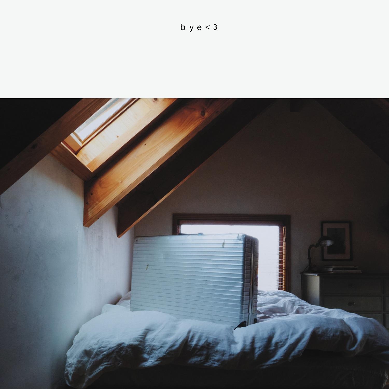 Digital Single [ bye<3 ] Release