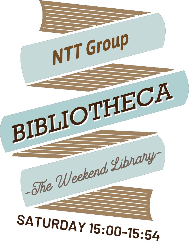 J-wave「NTT Group BIBLIOTHECA -THE WEEKEND LIBRARY-」