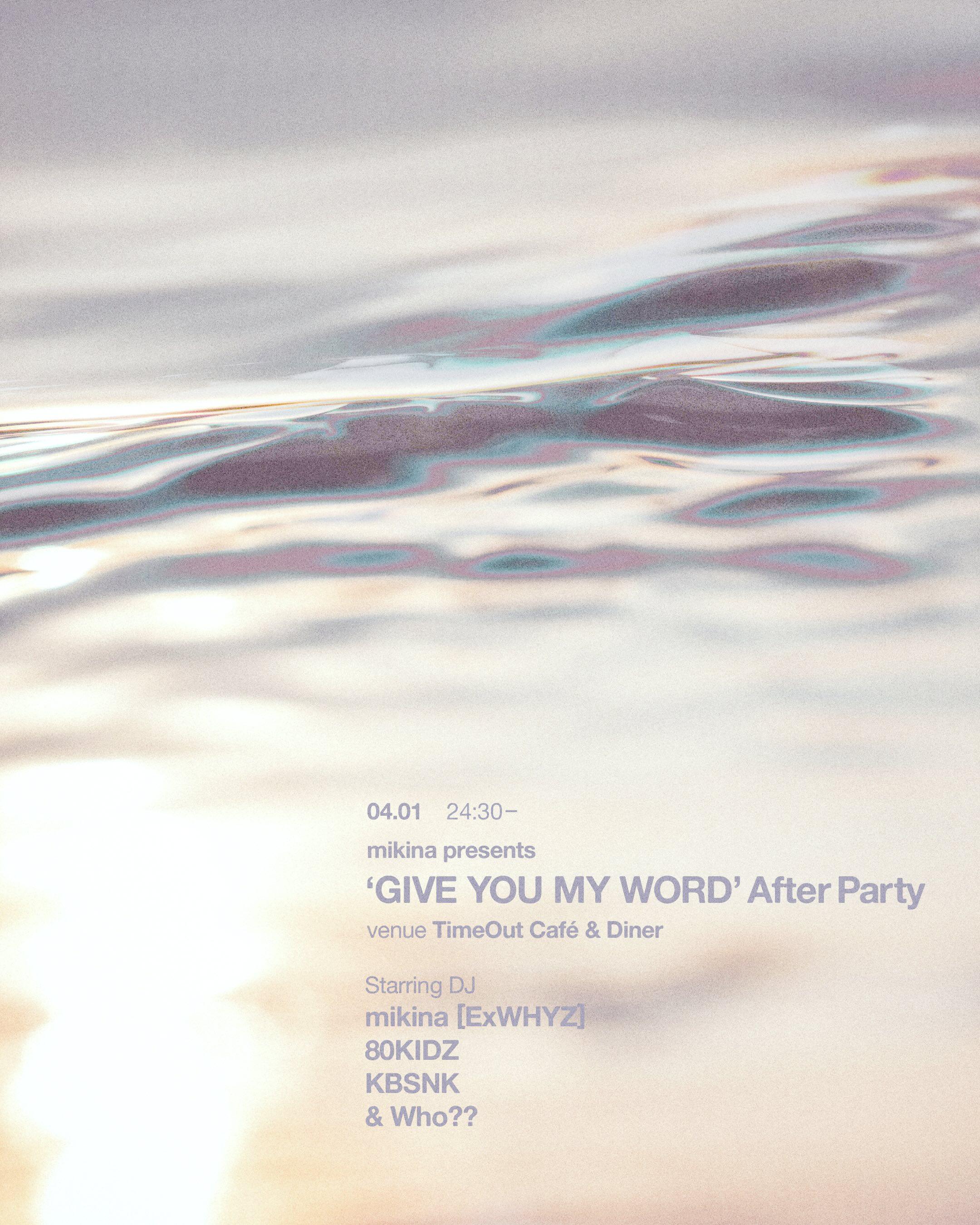 【xYZ 軽音部企画】『mikina presents ‘GIVE YOU MY WORD’ After Party』オープニングDJ大募集！