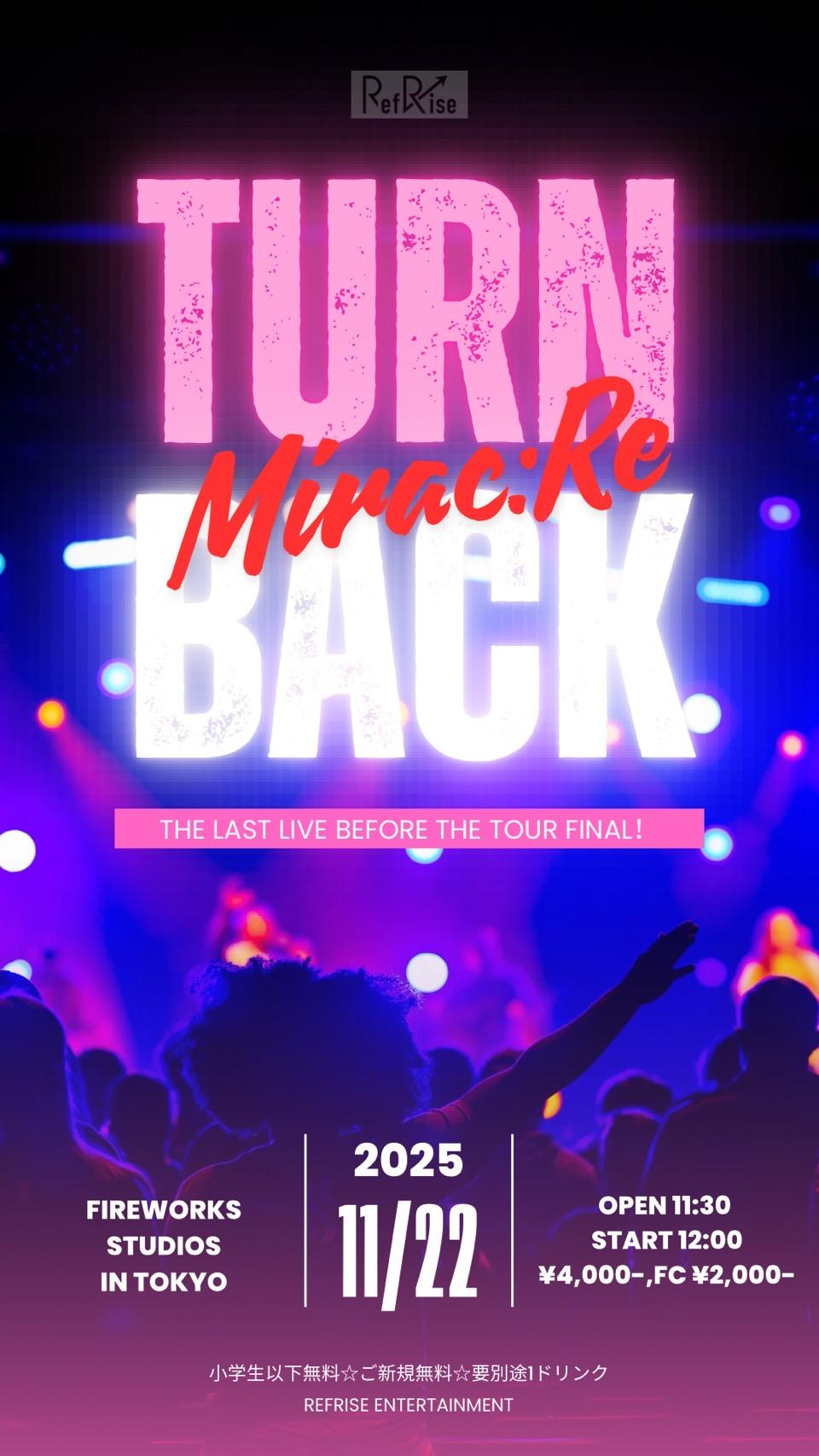 TURN BACK "Mirac:Re" IN TOKYO