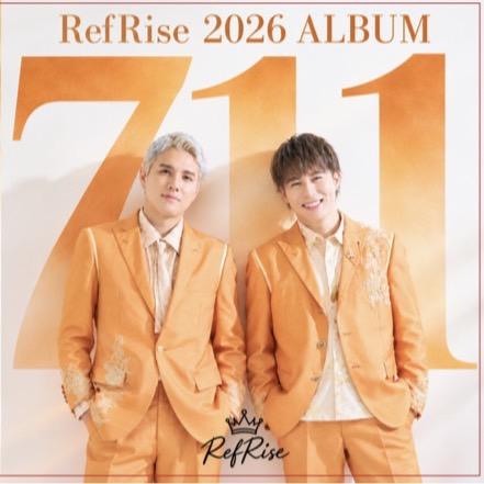 『RefRise 2026 ALBUM “711”』配信リリース決定！