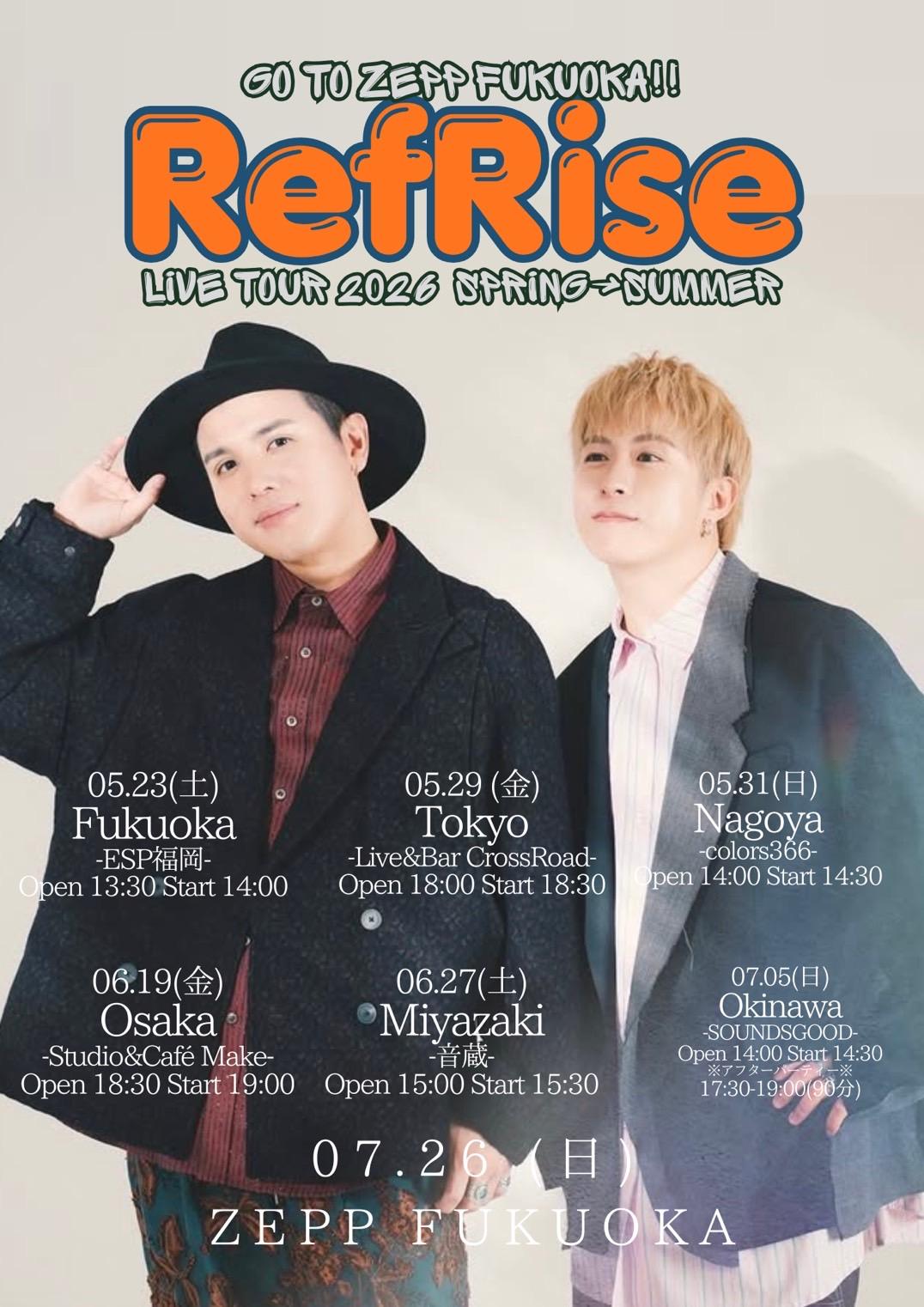 【RefRise LIVE TOUR 2026 】Spring→Summer Go to Zepp Fukuoka!! 詳細発表！