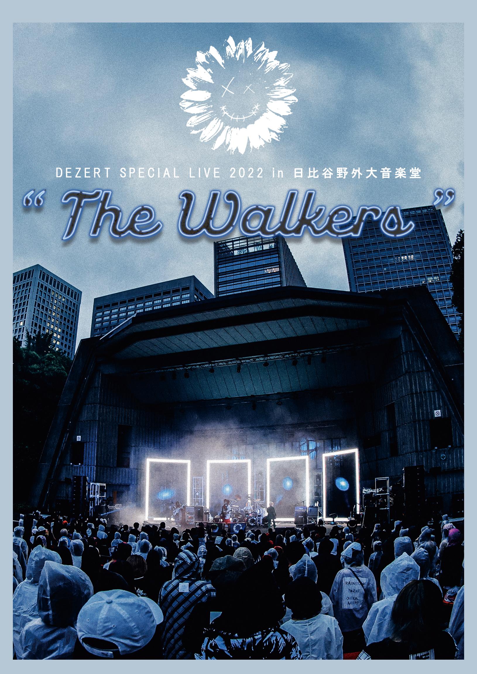 DEZERT SPECIAL LIVE 2022 in 日比谷野外大音楽堂 “The Walkers” LIVE Blu-ray & DVD　ジャケットアートワーク & [オフィシャルサイト限定いちご盤] LIVE CD収録曲公開！